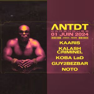 Concert ANTDT : Billet, place & tournée 2024