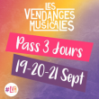Festival LES VENDANGES MUSICALES - PASS 3 JOURS