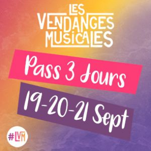 Les Vendanges Musicales - Pass 3 Jours