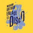 Spectacle Madame Arthur enlace le Disco à PARIS @ Divan du Monde  & Madame Arthur - Billets & Places