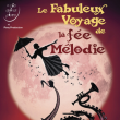 Spectacle Le fabuleux voyage de la fée Mélodie à SERRIS @ Ferme des Communes - Billets & Places