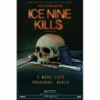 Concert ICE NINE KILLS à Paris @ Le Trabendo - Billets & Places