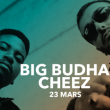 Concert BIG BUDHA CHEEZ :  release party à PARIS @ La Place - Billets & Places