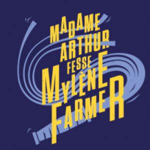 Madame Arthur Fesse Mylène Farmer Madame Arthur Fesse Mylène Farmer