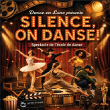 Spectacle SILENCE, ON DANSE !