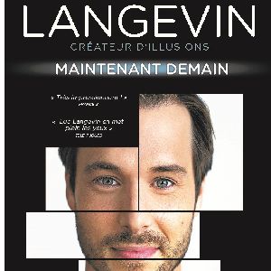 Luc Langevin Maintenant, Demain Luc Langevin Maintenant, Demain