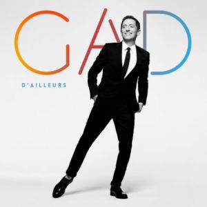 Gad Elmaleh : "D'ailleurs" Gad Elmaleh : "D'ailleurs"