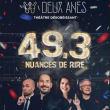 Spectacle 49.3 NUANCES DE RIRE &agrave; LILLE @ Th&eacute;&acirc;tre S&eacute;bastopol - Billets & Places