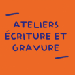 Ateliers écriture et gravure - autour de Reconstitution : le pro.