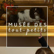 Musée des tout-petits : Les animaux du musée (visite + atelier) à PERPIGNAN @ Musée d'art Hyacinthe-Rigaud - Billets & Places