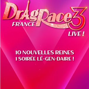 Drag Race France Live - Saison 3