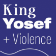 Concert King Yosef + Violence