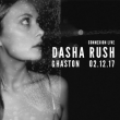 Concert DASHA RUSH + GHASTON à TOULOUSE @ Connexion Live - Billets & Places