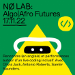 Conférence NØ LAB #3 : Algo|Afro Futures