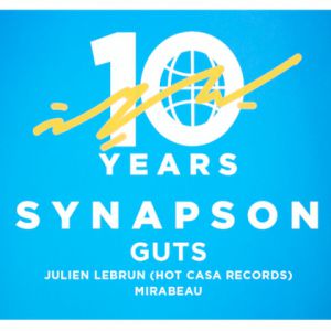 Synapson 10 Years : Dj Set By Guts, Julien Lebrun & Chambord Synapson 10 Years : Dj Set By Guts, Julien Lebrun & Chambord