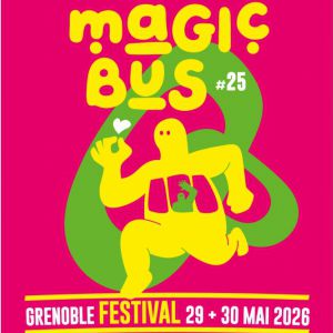 Festival MAGIC BUS 2026 - Samedi 30/05