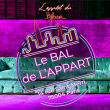 Soir&eacute;e Le BAL de L'APPART &agrave; PARIS - Billets & Places