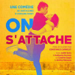 Théâtre "ON S'ATTACHE" à mandelieu la napoule @ Espace Léonard de Vinci - Billets & Places