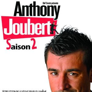 Anthony Joubert « Saison 2 » Anthony Joubert « Saison 2 »