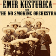 Concert E.KUSTURICA & THE NO SMOKING ORCHESTRA à VICHY @ OPERA DE VICHY 2 categories - Billets & Places