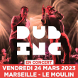 Concert DUB INC + première partie à Marseille @ Le Moulin - Billets & Places