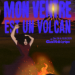 Rencontre MON VENTRE EST UN VOLCAN