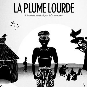 Mermontine - La Plume Lourde Mermontine - La Plume Lourde