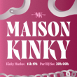 Soir&eacute;e MAISON KINKY &agrave; RAMONVILLE @ LE BIKINI - Billets & Places