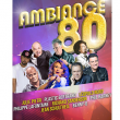 Concert Ambiance 80 en carr&eacute; or &agrave; Antibes Juan les Pins @ La Pin&egrave;de Gould  - Billets & Places