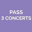 PASS 3 CONCERTS TARIF PLEIN