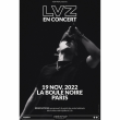 Concert LVZ à PARIS @ La Boule Noire - Billets & Places