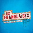 Spectacle LES FRANGLAISES