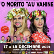 Théâtre 'O MORITO TA'U VAHINE à PAPEETE @ GRAND THEATRE - Billets & Places