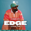 Concert EDGE à LYON @ Le Sucre  - Billets & Places