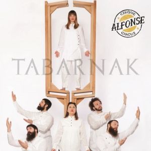 Tabarnak - Cirque Alphonse Tabarnak - Cirque Alphonse