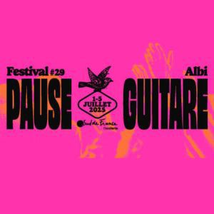 Pause Guitare 2025 Pass 2J - Pratgraussals - Vendredi/Samedi