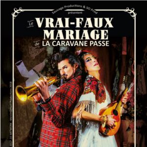 Le Vrai-Faux Mariage De La Caravane Passe Le Vrai-Faux Mariage De La Caravane Passe