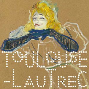 Exposition Toulouse-Lautrec, Résolument Moderne - Grand-Palais Exposition Toulouse-Lautrec, Résolument Moderne - Grand-Palais