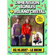 Soir&eacute;e DIMENSION BONUS + ROLAND CRISTAL - ALL NIGHT LONG! &agrave; RAMONVILLE @ LE BIKINI - Billets & Places