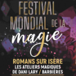 Spectacle RESTAURATION - FESTIVAL MONDIAL DE LA MAGIE - SAMEDI 23 NOVEMBRE à BARBIÈRES @ Les Ateliers Magiques de Dani Lary - Billets & Places