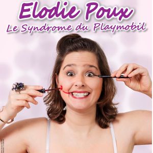 Elodie Poux " Le Syndrome Du Playmobil" Elodie Poux " Le Syndrome Du Playmobil"