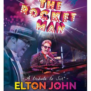 Pop Legends : The Rocket Man, Tribute To Sir Elton John Pop Legends : The Rocket Man, Tribute To Sir Elton John
