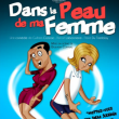 Théâtre DANS LA PEAU DE MA FEMME