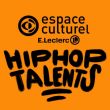 Spectacle HIP HOP TALENTS - 4e Edition &agrave; Villeurbanne @ TRANSBORDEUR - Billets & Places