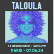 Concert TALOULA à PARIS @ La Maroquinerie - Billets & Places