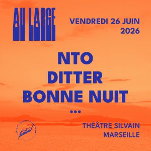 Au Large Festival - Nto + Ditter + Bonne Nuit