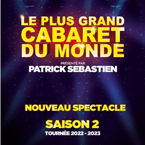 Calendrier Spectacle 2023 Le Plus Grand Cabaret Du Monde Spectacle | Théâtre : Billet & Place | See  Tickets France