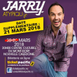 Spectacle JARRY "ATYPIQUE" &agrave; NOUMEA @ CENTRE CULTUREL MONT DORE - Billets & Places