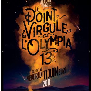 Le Point Virgule Fait L'olympia - 13Eme Edition Le Point Virgule Fait L'olympia - 13Eme Edition