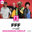 Concert FFF + 1ère partie à Cahors @ Les Docks - Scène de Musiques Actuelles - Billets & Places
